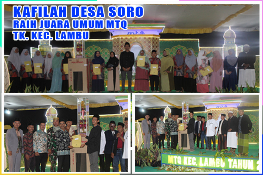 KAFILA DESA SORO KEMBAILI MERAIH JUARA UMUM MTQ TINGKAT KECAMATAN LAMBU TAHUN 2023